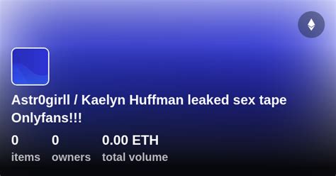 Kaelyn Huffman Super Sex Tape